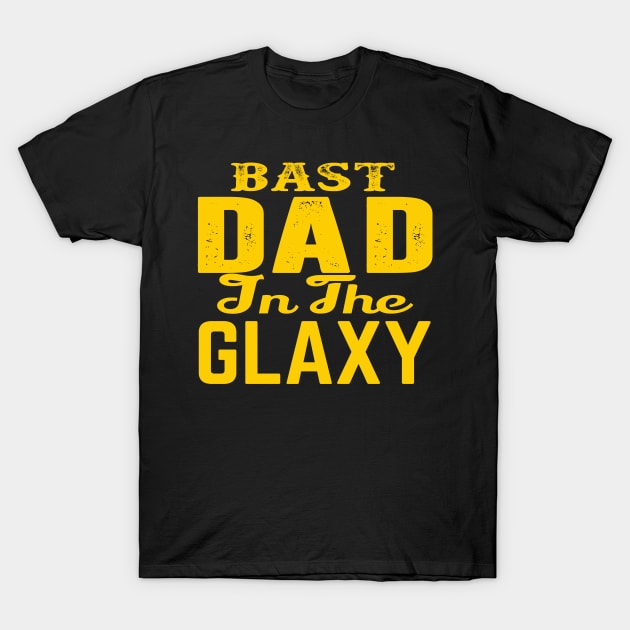 Best Dad In The Galaxy T-Shirt by T-Culture